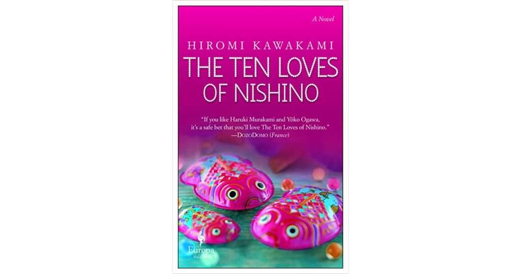 Hiromi Kawakamis bog The Ten loves of Nishino.